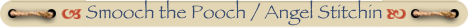 Smooch the Pooch / Angel Stitchin
